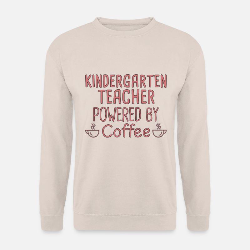 Kindergarten Teacher Powered By Coffee - Unisex Pullover - Sand