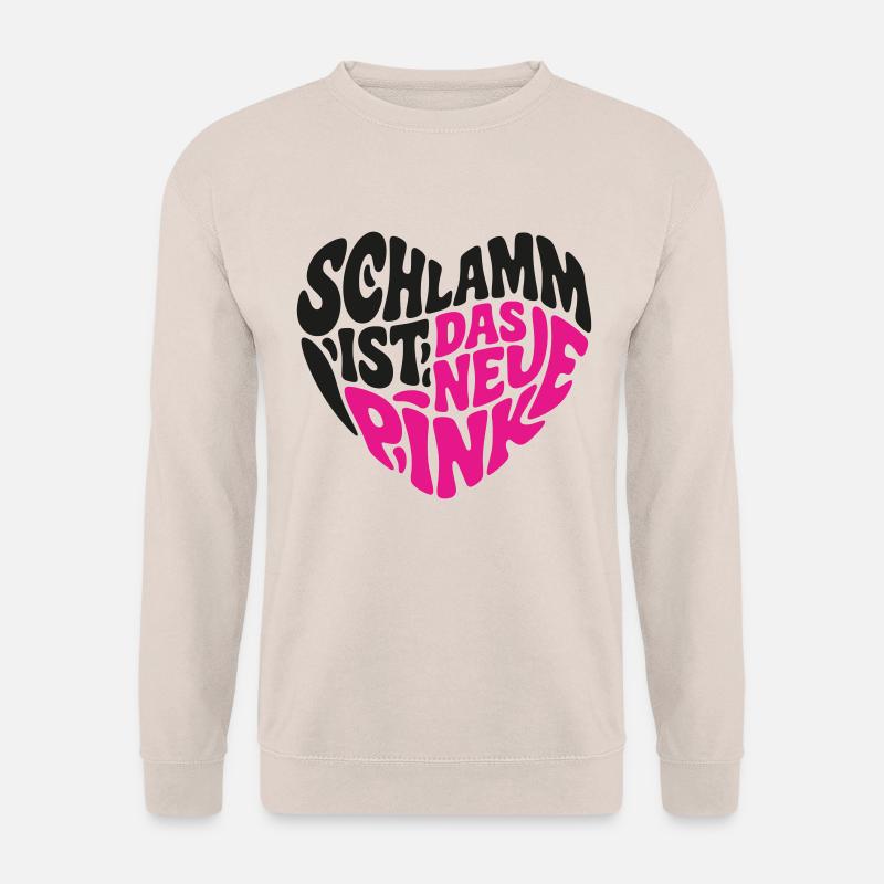 Schlamm ist das neue pink - Unisex Pullover - Sand