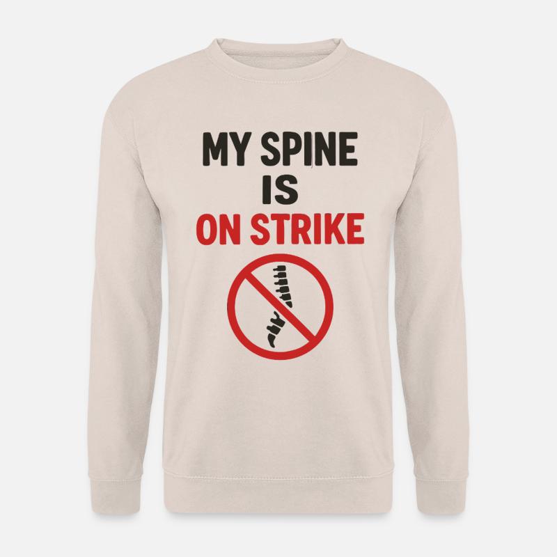 Meine Wirbelsäule streikt - Rückenspruch mit Humor - Unisex Pullover - Sand
