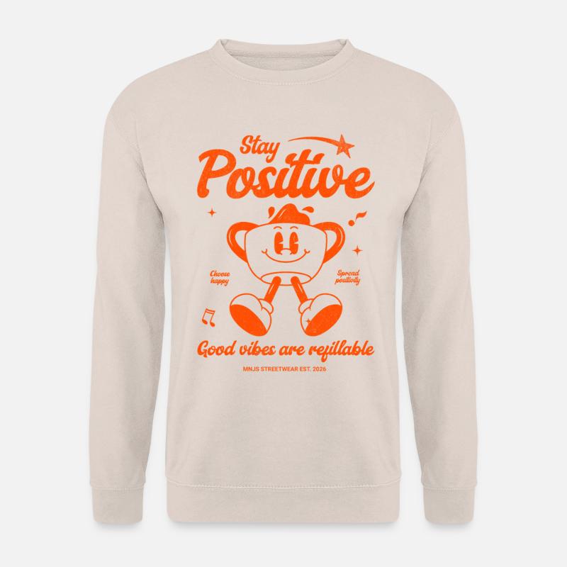 Stay Positive Kaffeebecher Motiv - Unisex Pullover - Sand