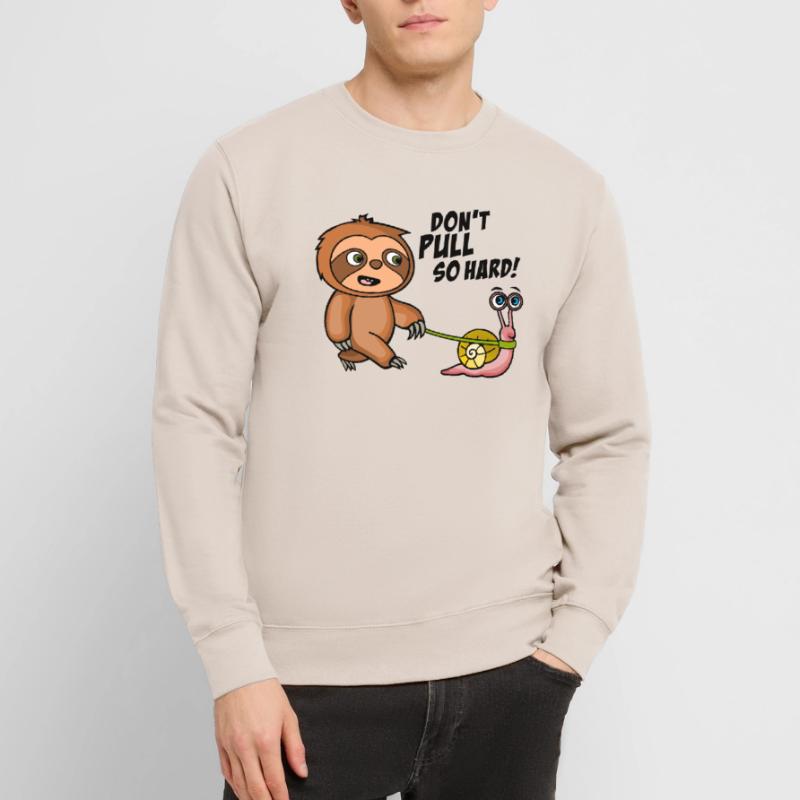 Don't pull so hard. Don't pull like that. Bright Shirts Unisex Sweatshirt