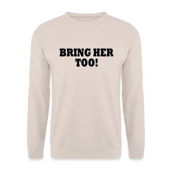 Bring her too - Unisex Sweatshirt - sand - Front - Alina (178cm) & Michal (187cm)