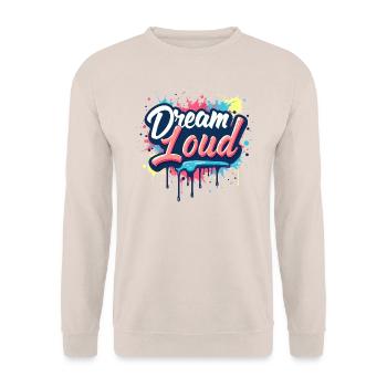 "Dream Loud" T-Shirt - Creative Graffiti Design - Unisex Sweatshirt - sand - Front - Alina (178cm) & Michal (187cm)