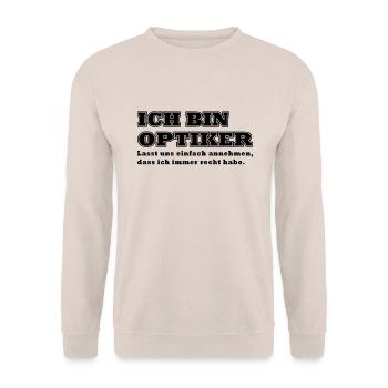 Augenoptiker Optiker hat immer Recht Spruch - Unisex Pullover - Sand - Vorne - Alina (178cm) & Michal (187cm)