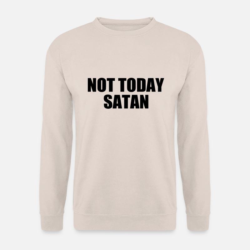 Not today satan - Unisex Pullover - Sand