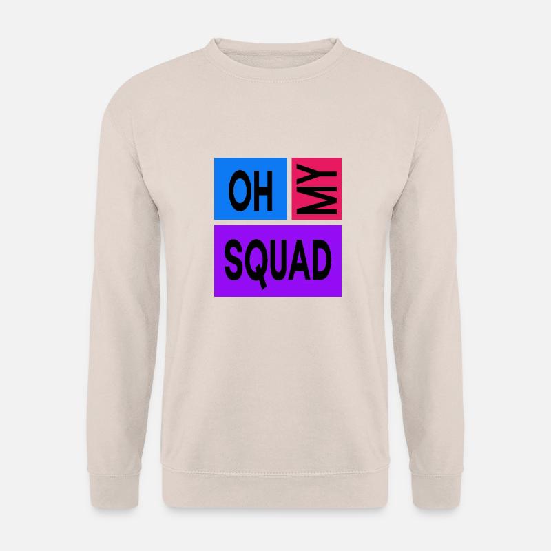Oh My Squad - Unisex Sweatshirt - sand