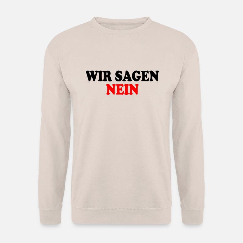 Wir sagen nein - Unisex Pullover - Sand