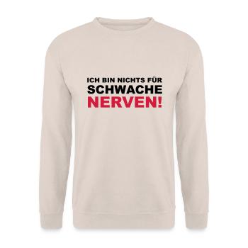Ich bin nichts für schwache Nerven! - Unisex Pullover - Sand - Vorne - Alina (178cm) & Michal (187cm)