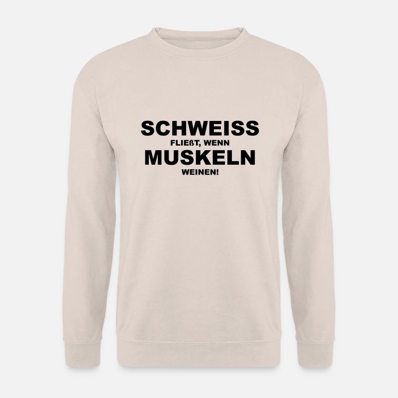 Schweiss fließt, wenn Muskeln weinen! - Unisex Pullover - Sand
