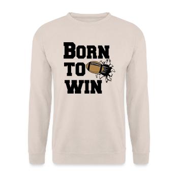 American Football , US Football , Born to win (25) - Unisex Pullover - Sand - Vorne - Alina (178cm) & Michal (187cm)