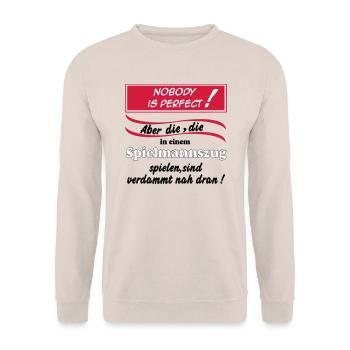 Fanfahrenzug, Spielmannszug,Nobody is perfect(25) - Unisex Pullover - Sand - Vorne - Alina (178cm) & Michal (187cm)