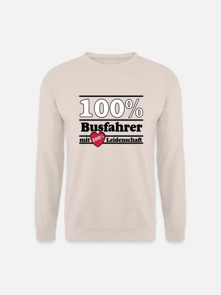 Busfahrer Bus Omnibus Kraftfahrer 100% 200% (25) - Unisex Pullover - Sand