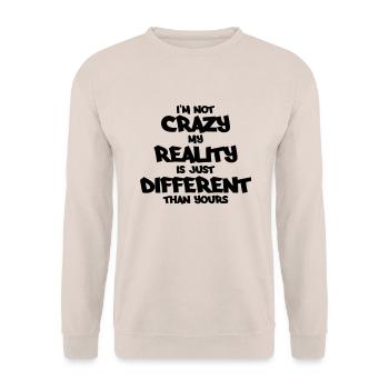 I'm not crazy, my reality is just different... - Unisex Pullover - Sand - Vorne - Alina (178cm) & Michal (187cm)