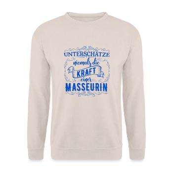 Unterschätze niemals die Kraft einer Masseurin - Unisex Pullover - Sand - Vorne - Alina (178cm) & Michal (187cm)