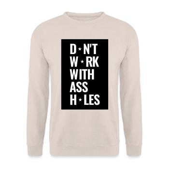 Ne travaillez pas avec des trous du cul - Sweat-shirt Unisexe - sable - Devant - Alina (178cm) & Michal (187cm)