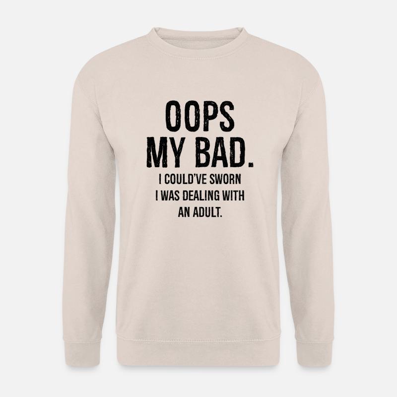 Ups, ich hätte schwören können, dass ich komisch gehandelt habe - Unisex Pullover - Sand