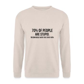 70 der Leute sind dumm komisches Shirt - Unisex Pullover - Sand - Vorne - Alina (178cm) & Michal (187cm)