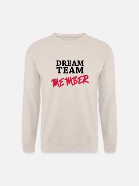 Dream Team Member - Sweat-shirt Unisexe - sable