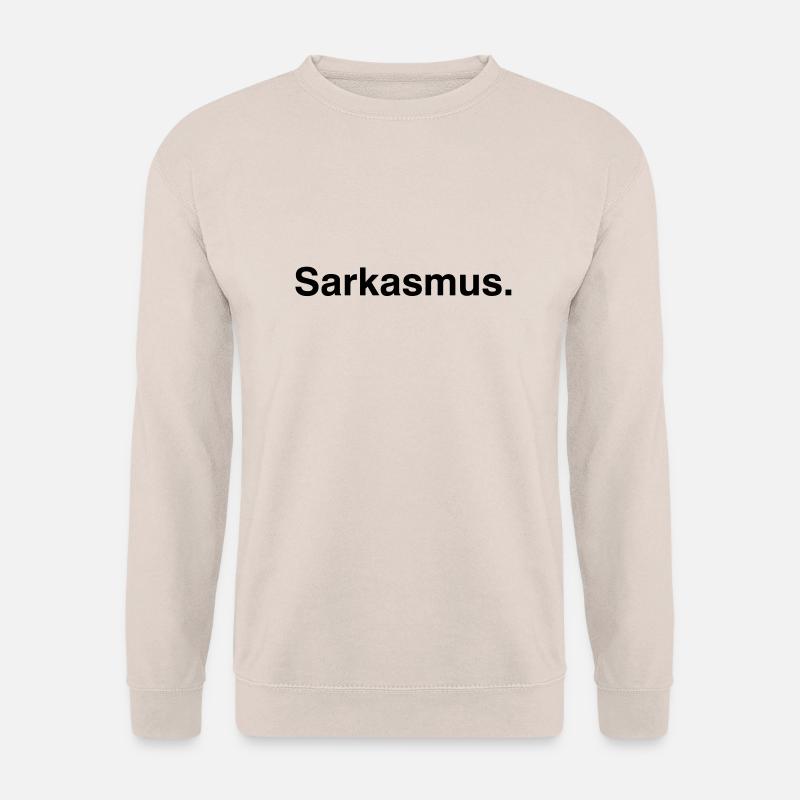 Sarcasm - Sarcasm - Unisex Sweatshirt - sand