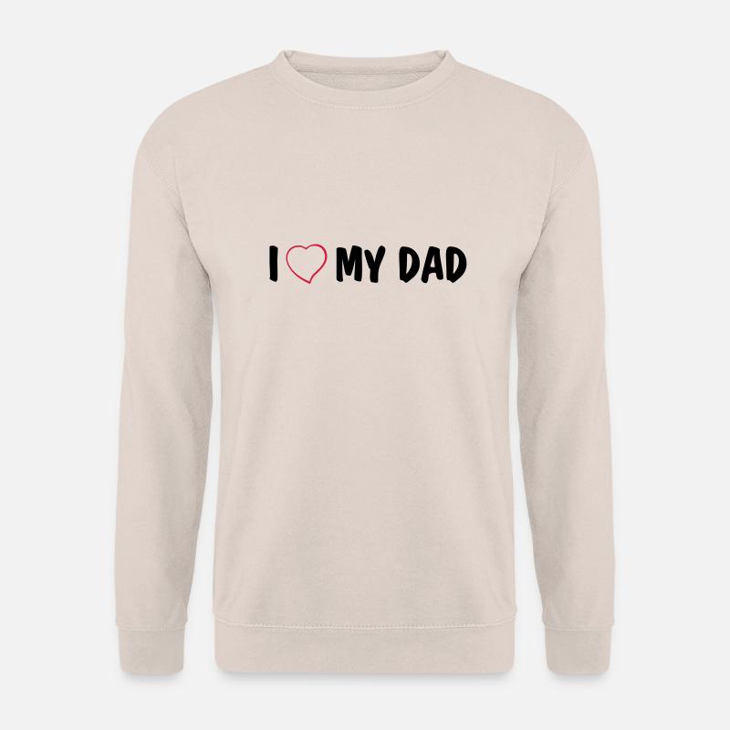 I love my dad - Unisex Pullover - Sand