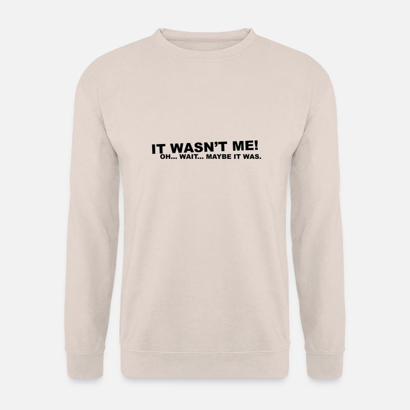 n'était pas moi! oh .... patienter ... - Sweat-shirt Unisexe - sable