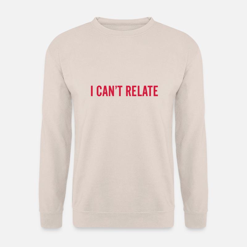 I can't relate - Unisex Pullover - Sand