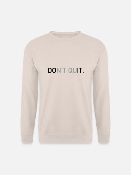 Don't quit - Unisex Pullover - Sand