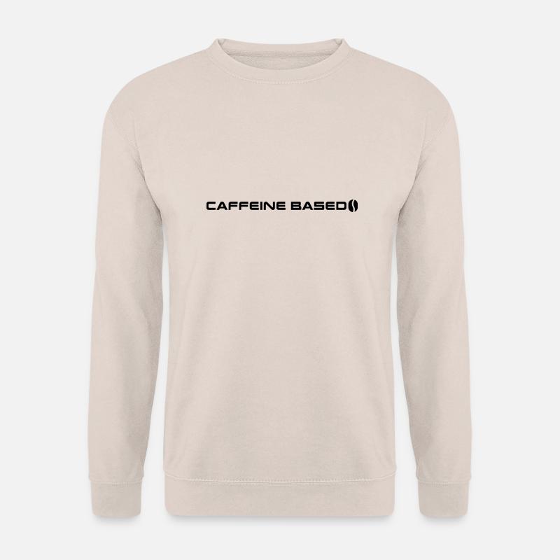 Caffeine based - Coffee lovers - Unisex Sweatshirt - sand