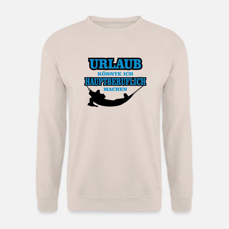urlaub als beruf weltreise - Unisex Pullover - Sand
