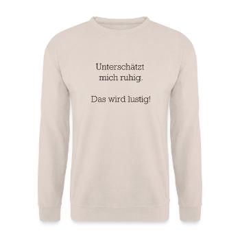 Unterschätzt mich ruhig - Unisex Pullover - Sand - Vorne - Alina (178cm) & Michal (187cm)