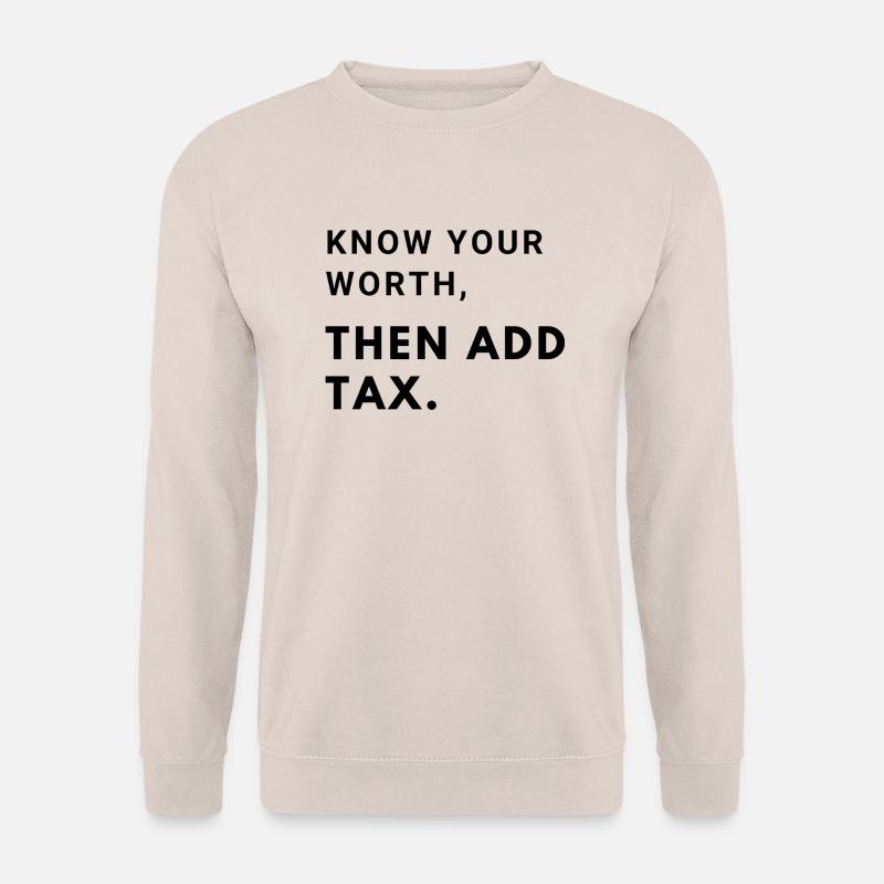 Know your worth, then add tax - Unisex Pullover - Sand