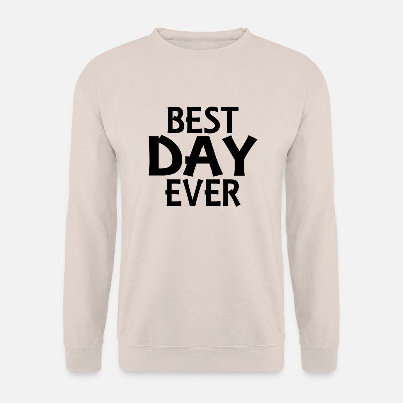 Best day ever - Unisex Pullover - Sand