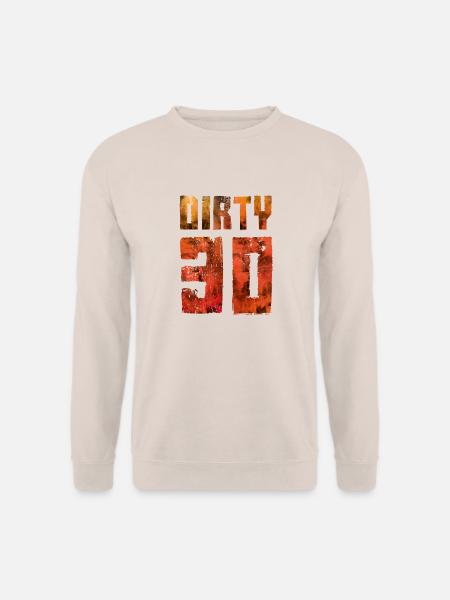 dirty 30 - Unisex Pullover - Sand