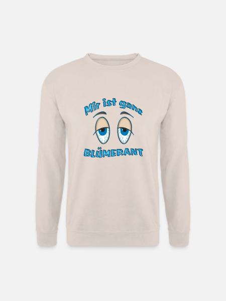 Mir ist ganz blümerant - Unisex Pullover - Sand