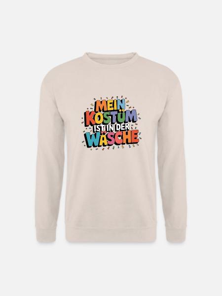 Mein Kostüm ist in der Wäsche - Unisex Pullover - Sand