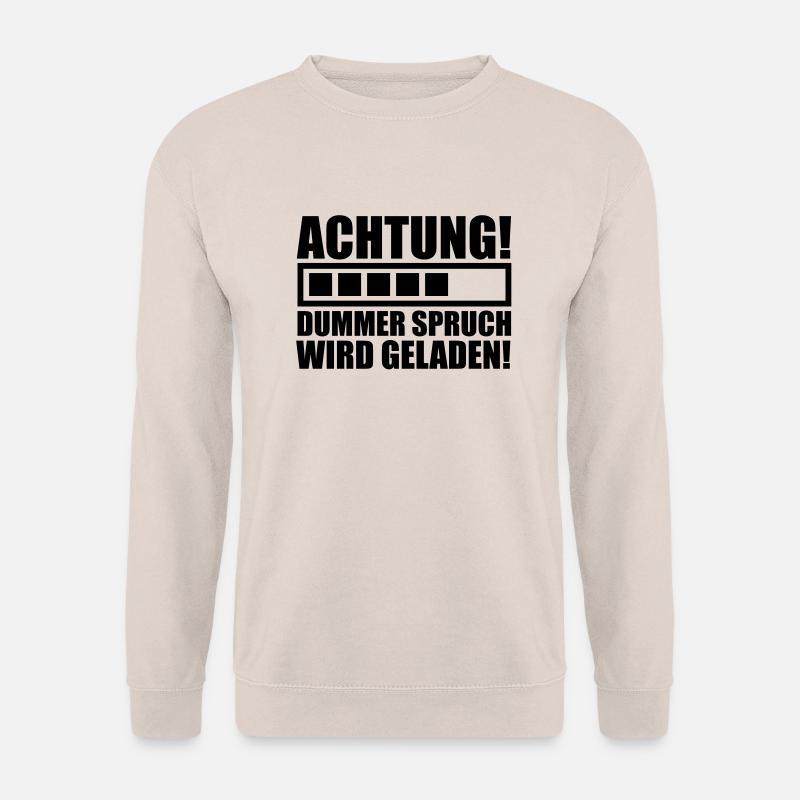 achtung_dummer_spruch_wird_geladen_f1 - Unisex Pullover - Sand