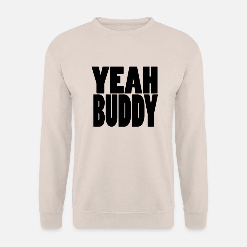 Yeah Buddy - Unisex Pullover - Sand