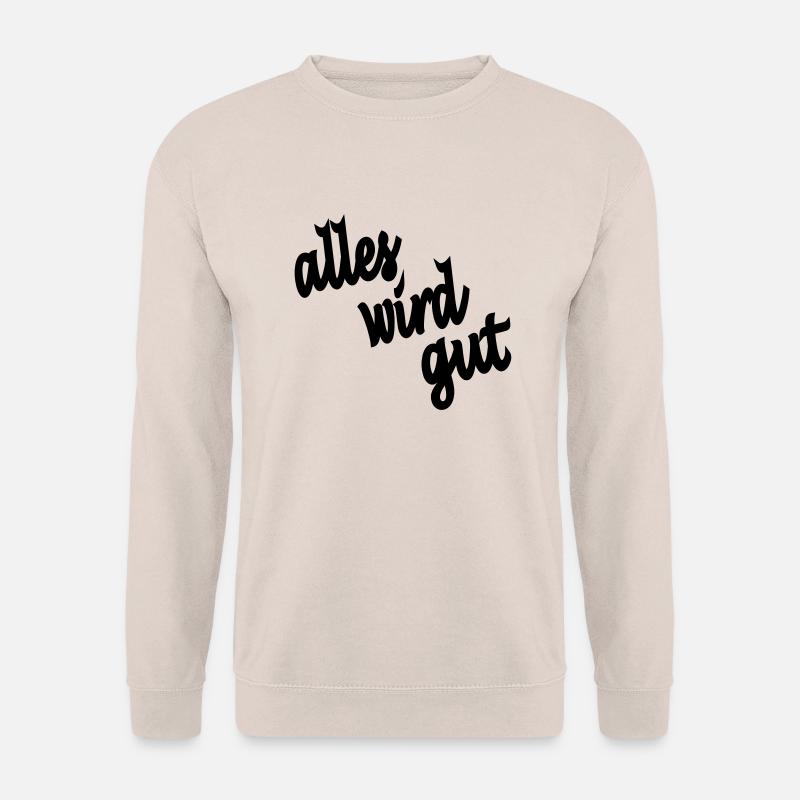 alles wird gut - Unisex Pullover - Sand
