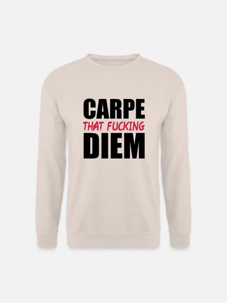 Carpe That Fucking Diem - Unisex Sweatshirt - sand