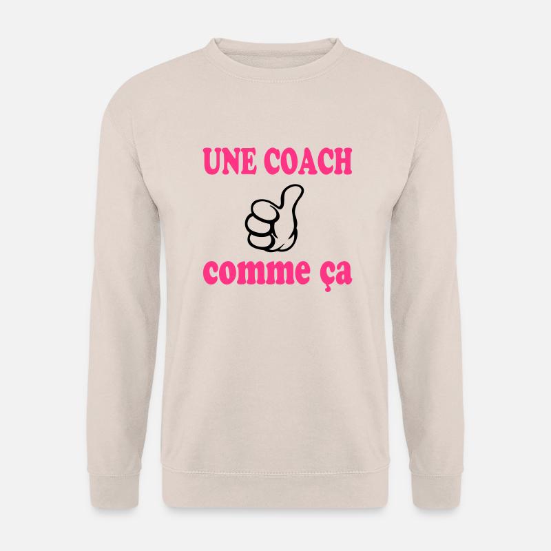Une coach comme ça - Unisex Pullover - Sand