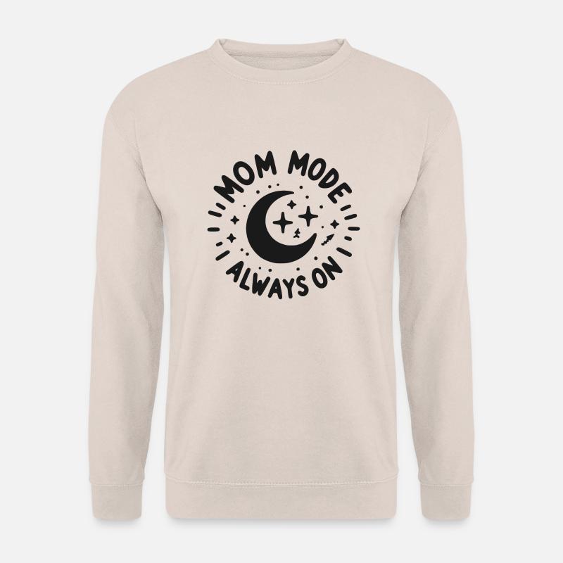 Mama-Modus: Immer eingeschaltet - Unisex Pullover - Sand
