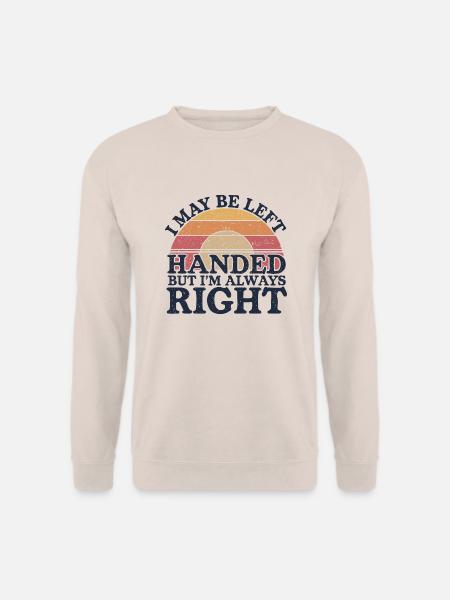 Witziger Spruch für Linkshänder - Unisex Pullover - Sand