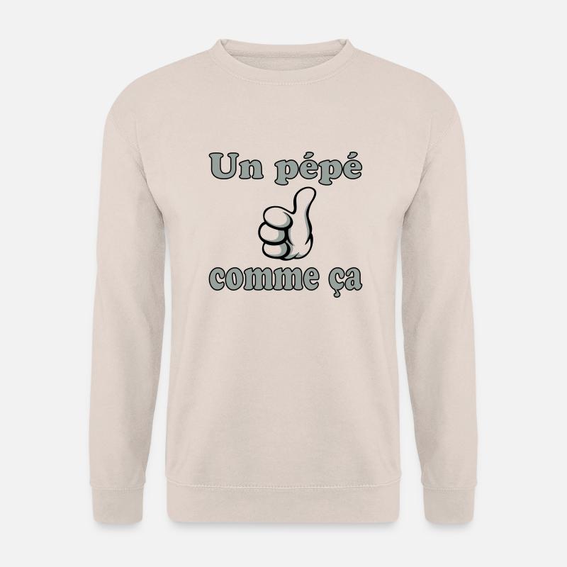 Un pépé comme ça - Unisex Pullover - Sand