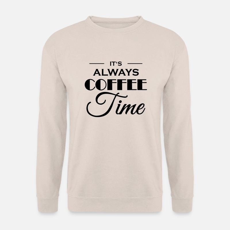 It's always coffee time - Unisex Sweatshirt - sand