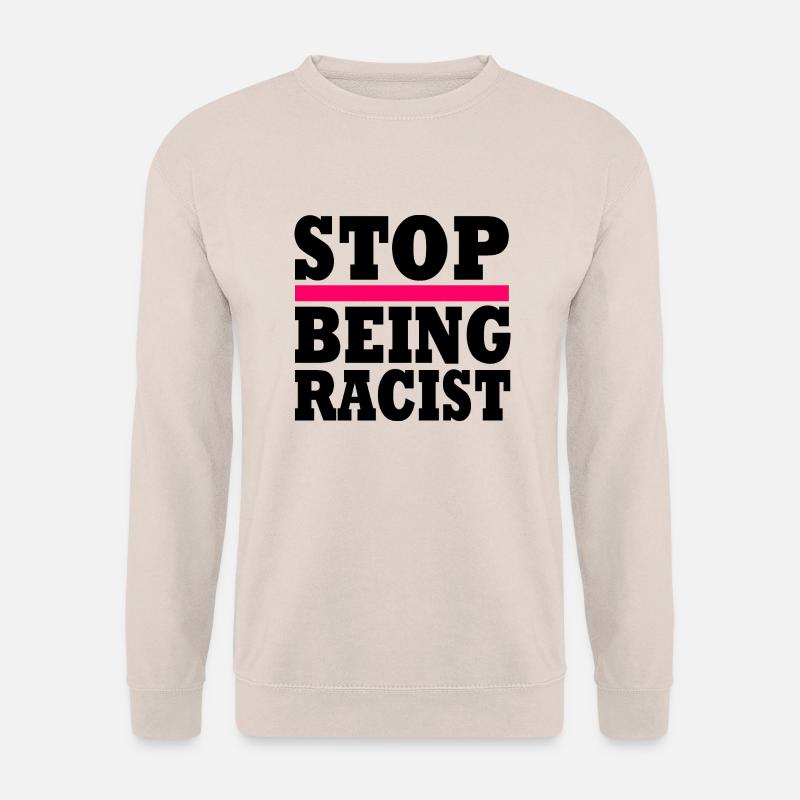 Stop being racist - Unisex Pullover - Sand
