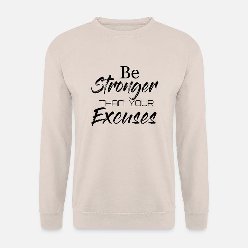 Be Stronger Than Your Excuses - Unisex Pullover - Sand
