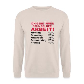 ich gebe immer 100% bei der arbeit - Unisex Pullover - Sand - Vorne - Alina (178cm) & Michal (187cm)
