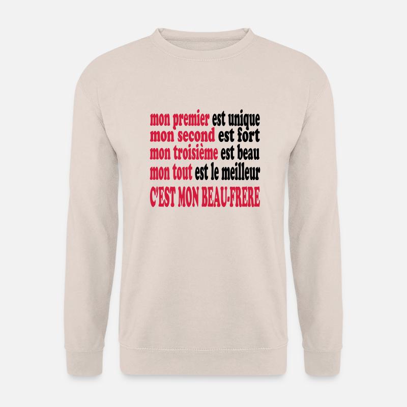 Mon beau-frère est beau - Unisex Pullover - Sand