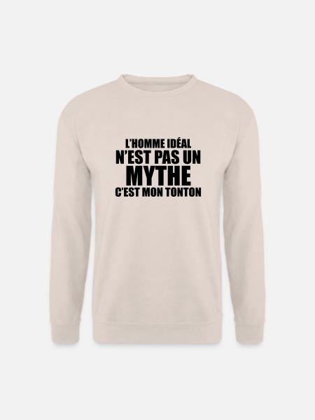 l'homme idéal n'est pas un mythe c'est mon tonton - Sweat-shirt Unisexe - sable