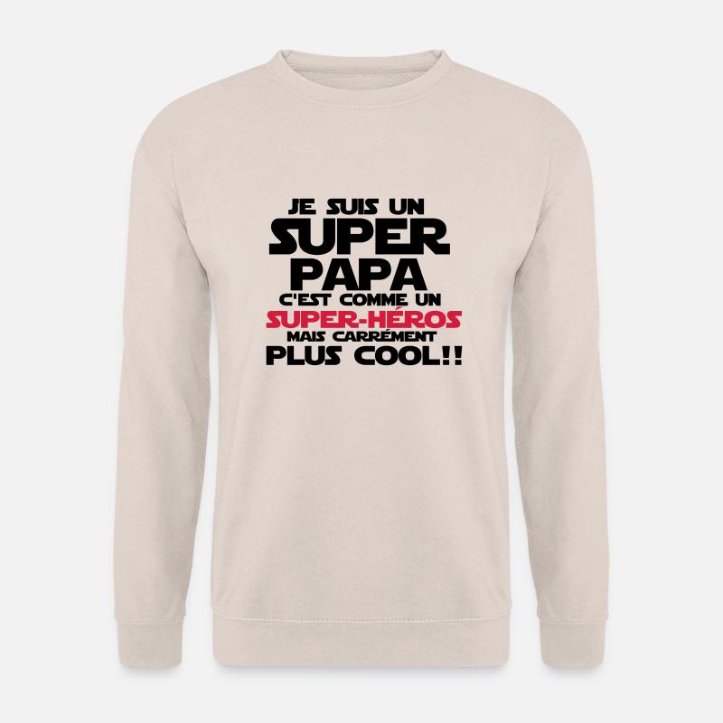c'est comme un super-héros(super papa) - Sweat-shirt Unisexe - sable